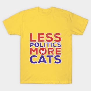 Distressed Less Politics More Cats T-Shirt